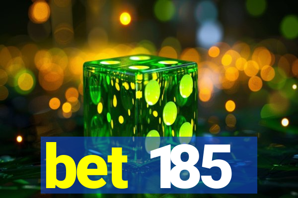 bet 185